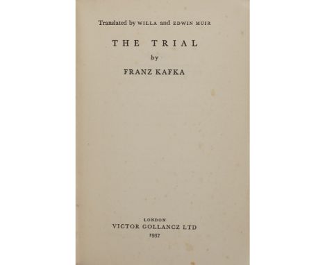 Kafka, Franz  The trial; translated by Willa and Edwin Muir. London: Victor Gollancz, 1937. First edition, 8vo., publisher's 