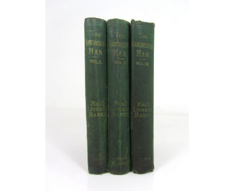 Banks, Isabella  The Manchester man, London: Hurst & Blackett, 1876. First edition in book form, 3 volumes, publisher's green