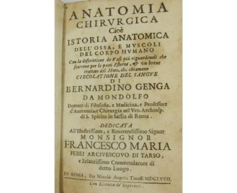 Genga, Bernardino  Anatomia Chirurgica. Roma: Nicolò Angelo Tinassi, 1672. 12mo, [24], 455, [1], contemporary vellum, lacks f