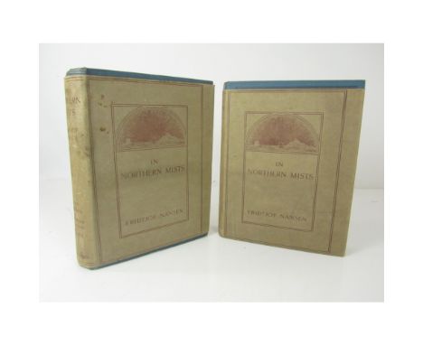 Nansen, Fridtjof  In Northern Mists. London: William Heinemann, 1911. First English edition, 2 volumes, 8vo, 2 frontispieces,