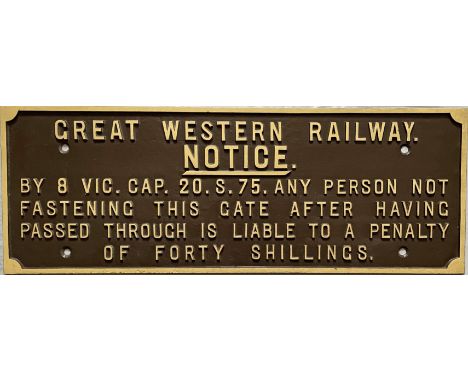 GWR cast-iron GATE NOTICE 'By 8 Vic Cap 20 S 75 any person not fastening this gate...'. Measures 29" x 10.5" (74cm x 27cm) an