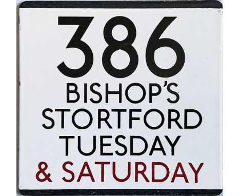 London Transport bus stop enamel E-PLATE for route 386 destinated Bishop's Stortford, Tuesday &amp; Saturday with the Saturda