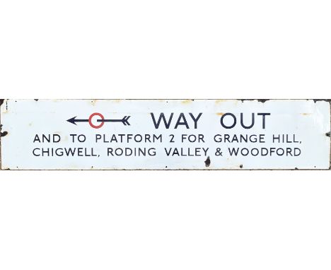 London Underground enamel SIGN 'Way Out and to Platform 2 for Grange Hill, Chigwell, Roding Valley &amp; Woodford' with feath