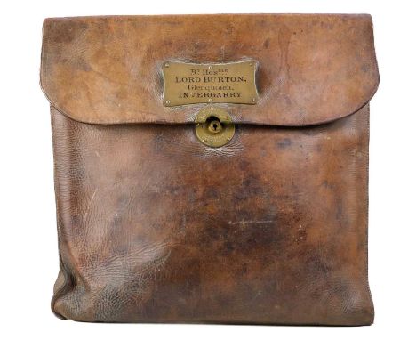 A late 19th century leather dispatch bag.  With brass plaque 'Rt Hon Lord Burton Glenquoich Invergarry' with the same inscrip
