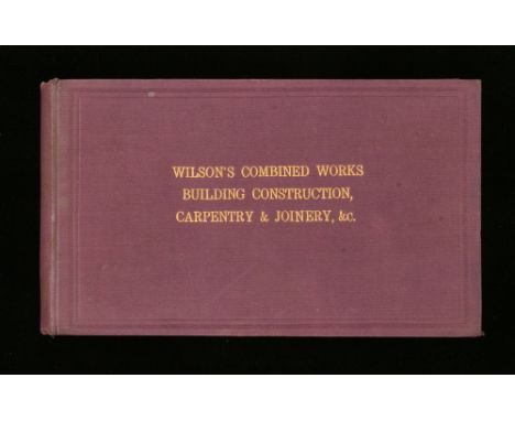 John Wilson; 1924 Building Construction, Carpentry and Joinery, &c. 4th ed. 480pp approx. 200 scale drawings 6" h/b G+