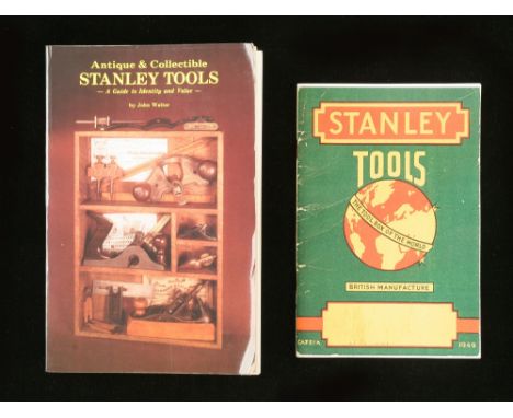 John Walter; 1991 Antique and Collectable Stanley Tools signed and dated by the author 445pp 8" and 1949 reprint Stanley Tool