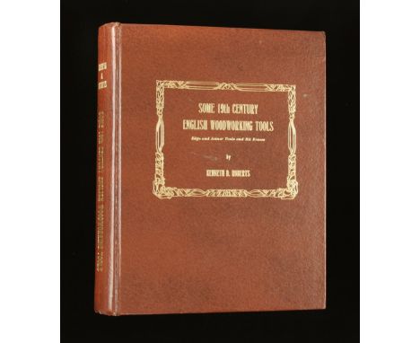 Kenneth D. Roberts; 1980 Some 19th Century English Woodworking Tools No 8 of 750 copies, signed and dedicated by the author, 