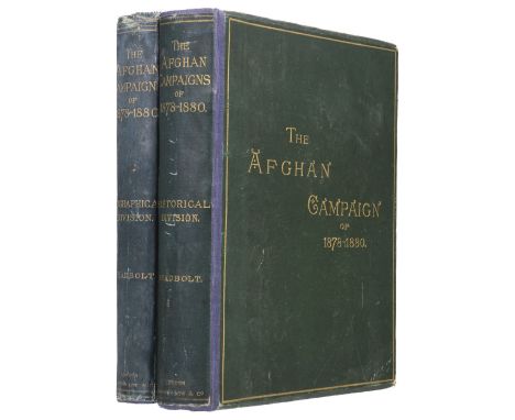 Shadbolt (Sydney H). The Afghan Campaigns of 1878-1880, compiled from official and private sources, 2 volumes, 1st edition, L