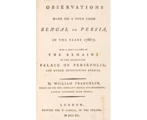 Francklin (William). Observations made on a Tour from Bengal to Persia in the years 1786-7. With a short account of the remai