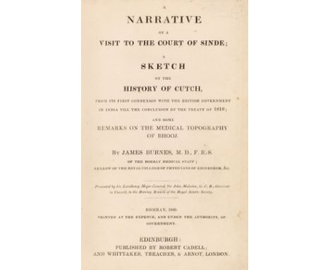 Burnes (James). A Narrative of a Visit to the Court of Sinde; A Sketch of the History of Cutch, from its first connexion with