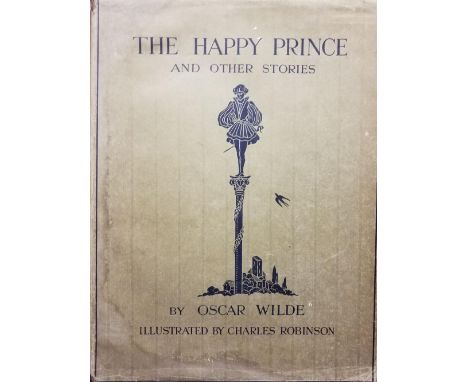 Robinson (Charles, illustrator). The Happy Prince and other stories, by Oscar Wilde, new edition, London: Duckworth &amp; Co.