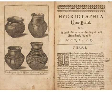 Browne (Thomas). Hydriotaphia. Urne-Buriall, or, a Discourse of the Sepulchrall Urnes lately found in Norfolk, together with 