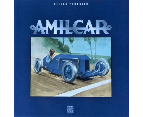 AMILCAR BY GILLES FOURNIER &amp; CLAUDE ROUXEL.  A limited edition of only 500 printed hardcover copies, a rare 1994 1st edit