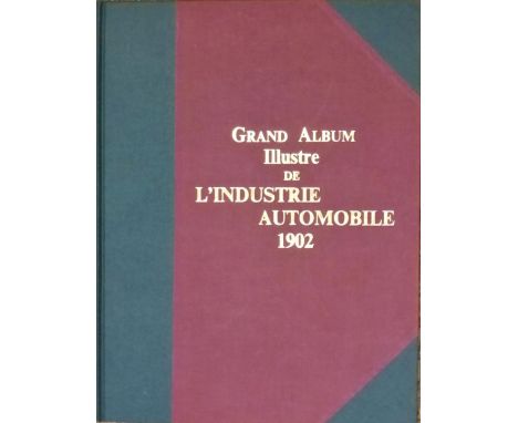 GRAND ALBUM ILLUSTRÉ DE L'INDUSTRIE AUTOMOBILE.  A superb large format book, edited by Huguet et Minart for the Automobile Cl