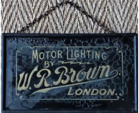 W. R. BROWN LIGHTING.  A rare, early bevel-edged glass and framed sign adverting Motor Lighting - London. William Brown of Br