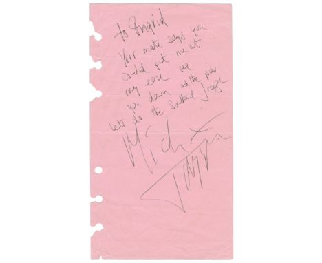 A piece of pink notepad paper on which Mick Jagger has signed his name and handwritten a note. It reads: ‘to Ingrid Your mate