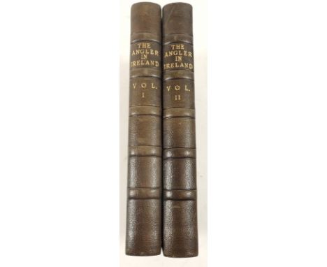 The Angler in Ireland published by Richard Bentley 1834 - re-bound, First Edition