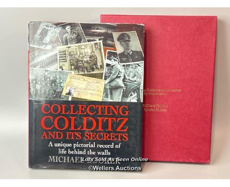 A multi-signed first edition 2005 hardback copy of 'Collecting Colditz and its Secrets' written and signed by Michael Booker,