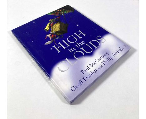 A copy of High In the Clouds - Paul McCartney, Geoff Dunbar, Philip Ardagh (2005, Faber and Faber, 0-571=22501-2) signed to t