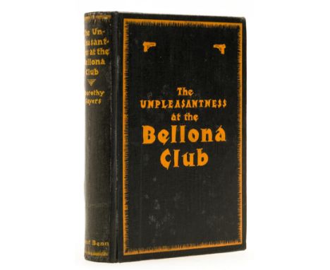 Sayers (Dorothy L.) The Unpleasantness at the Bellona Club, first edition, original cloth, rebacked preserving original spine