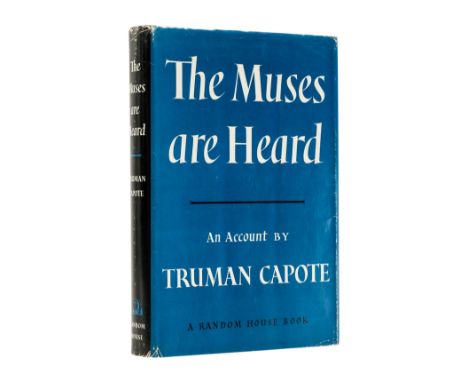 Capote (Truman) The Muses are Heard, first edition, signed by the author on 'Part I' page, ownership signature to front free 