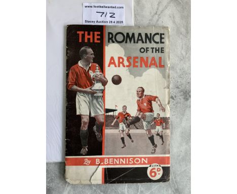 Romance Of The Arsenal Football Brochure: Hard to obtain 24 page booklet regarding the successful 1930s teams. Cover torn and