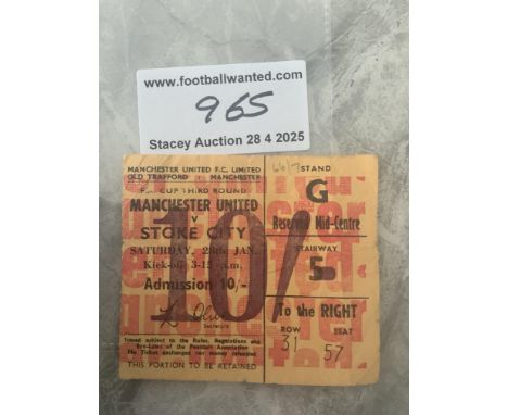 66/67 Manchester United v Stoke City FA Cup Football Ticket: Dated 28 1 1967 in fair/good condition. Folding.