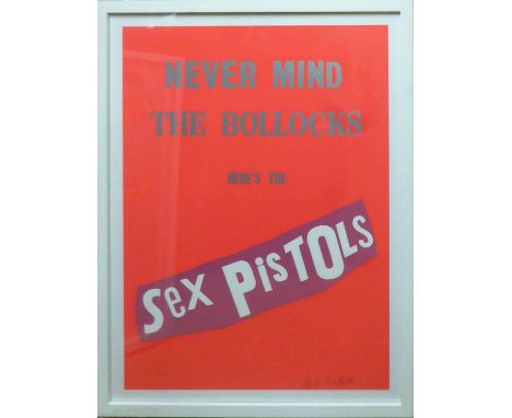 JAMIE REID 'Never Mind the Bollocks', 1997, screen print, edition of 200, signed, dated and numbered in pencil by the artist,
