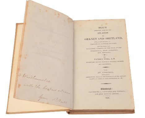 NEILL, PATRICK: 'A TOUR THROUGH SOME OF THE ISLANDS OF ORKNEY AND SHETLAND'presentation copy inscribed to front flyleaf '… Wo