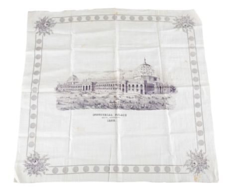 A VICTORIAN LINEN HANDKERCHIEF - 'INDUSTRIAL PALACE, SOUTH KENSINGTON, 1862'printed in purple with a view of the Crystal Pala