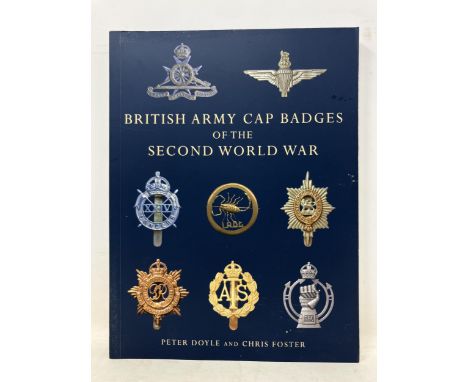 Doyle (Peter) and Foster (Chris), British Army Cap Badges Of The First World War, and assorted other books on military cap ba