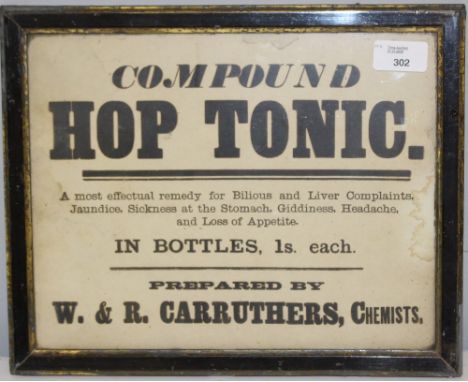 A framed Chemist advertising poster, for 'Compound Hop Tonic' prepared by W &amp; R Carruthers, framed 23cm x 29.5cm yellowin