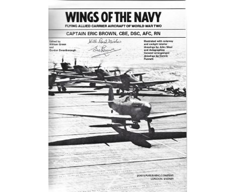 WW2. Captain Eric Winkle Brown Signed First Edition Book. Titled Wings of The Navy, by Eric Winkle Brown. Hardback Book. Sign