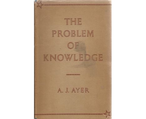 Hardback Book The Problem of Knowledge by A. J. Ayer First Edition 1956 published by Macmillan &amp; Co Ltd with a dedication