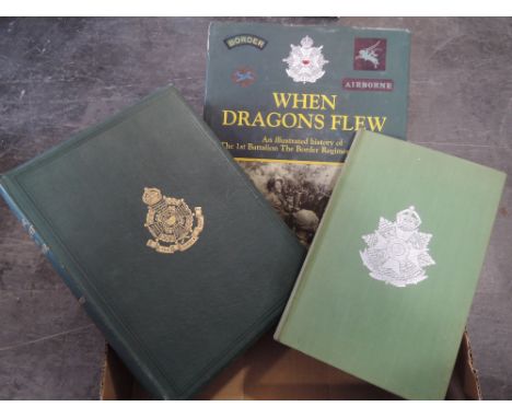 Three books, Border Regiment, When Dragons Flew, The Border Regiment In The Great War First Edition, The Border Regiment In T