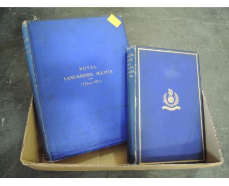 Two old military books, Royal Lancashire Militia 1759-1870 First Edition 1874, Historical records of the 1st Royal Lancashire