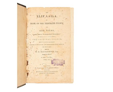 Ɵ The Alif Laila, or Book of the Thousand Nights and One Night, printed in Arabic and English, by Thacker and Co. St. Andrew'