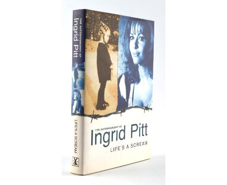 Ingrid Pitt  Lifes A Scream - The Autobiography of Ingrid Pitt, signed first edition to the title page Ingrid Pitt June 99, h