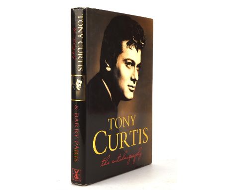 Tony Curtis  The Autobiography, signed first edition, signed to the title page To David , a pleasure,  your friend Tony Curti