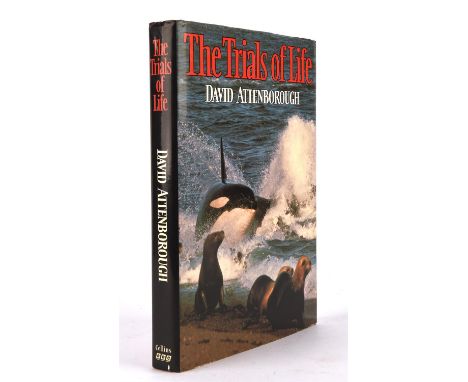 David Attenborough  The Trials of Life, signed first edition, signed to the title page for Mary Searlls with best wishes, Dav