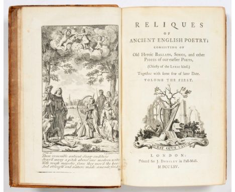 PERCY, THOMAS RELIQUES OF ANCIENT ENGLISH POETRY CONSISTING OF OLD HEROIC BALLADS, SONGS [etc.]London, J Dodsley, 1775. First