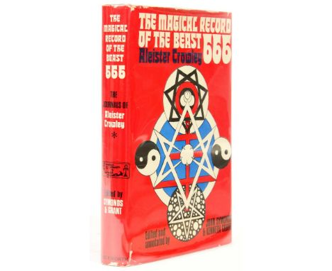 [CROWLEY, ALEISTER]THE MAGICAL RECORD OF THE BEAST 666 * THE DIARIES OF ALEISTER CROWLEY...EDITED BY JOHN SYMONDSAND KENNETH 