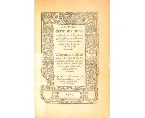 [ PRINTED DURING THE REIGN OF QUEEN ELIZABETH I ]  JEWEL, JOHN CERTAINE SERMONS PREACHED BEFORE THE QUEENES MAIESTIE, AND AT 