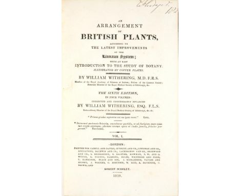 WITHERING, WILLIAM AN ARRANGEMENT OF BRITISH PLANTSLondon, Scholey, 1818. Sixth Edition, four volumes, 8vo, 34 plates as call
