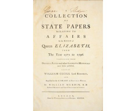 MURDIN, WILLIAM A COLLECTION OF STATE PAPERS RELATING TO AFFAIRS IN THE REIGN OF QUEEN ELIZABETH, FROM THE YEAR 1571 TO 1596 