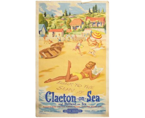 RAILWAY POSTER.  HENRY STRINGER,  BACK TO THE SUN AT CLACTON-ON-SEA AND HOLLAND-ON-SEA FOR BRITISH RAILWAYSa  printed by R B 