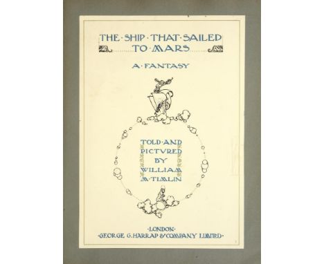 TIMLIN, WILLIAM MTHE SHIP THAT SAILED TO MARSLondon, George G Harrap, [1923]. First edition, first impression, 4to, calligrap