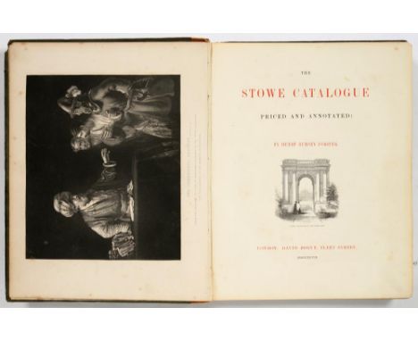 FORSTER, HENRY RUMSEYTHE STOWE CATALOGUE PRICED AND ANNOTATEDLondon, David Bogue, 1848. First edition, 4to, engraved frontisp
