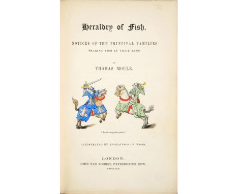 MOULE, THOMAS HERALDRY OF FISH. NOTICES OF THE PRINCIPAL FAMILIES BEARING FISH IN THEIR ARMSLondon, John van Voorst, 1842. Fi