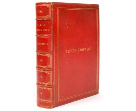 [FINE 19TH CENTURY BINDING BY MATTHEWS]  BROWNELL, THOMAS CHURCHTHE FAMILY PRAYER BOOK, OR THE BOOK OF COMMON PRAYER...ACCORD